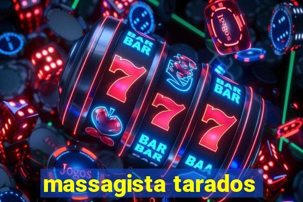 massagista tarados